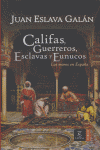 Califas, Guerreros, Esclavas Y Eunucos