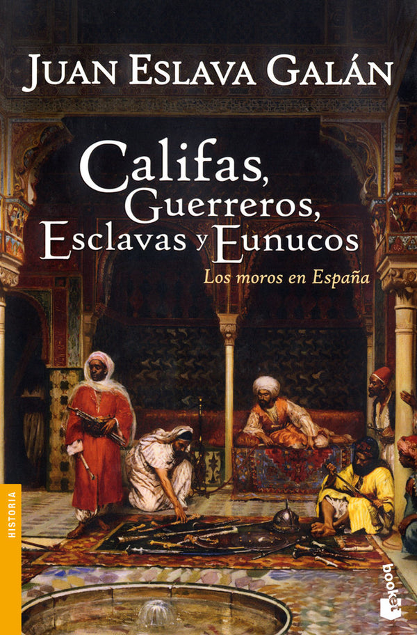 Califas, Guerreros, Esclavas Y Eunucos