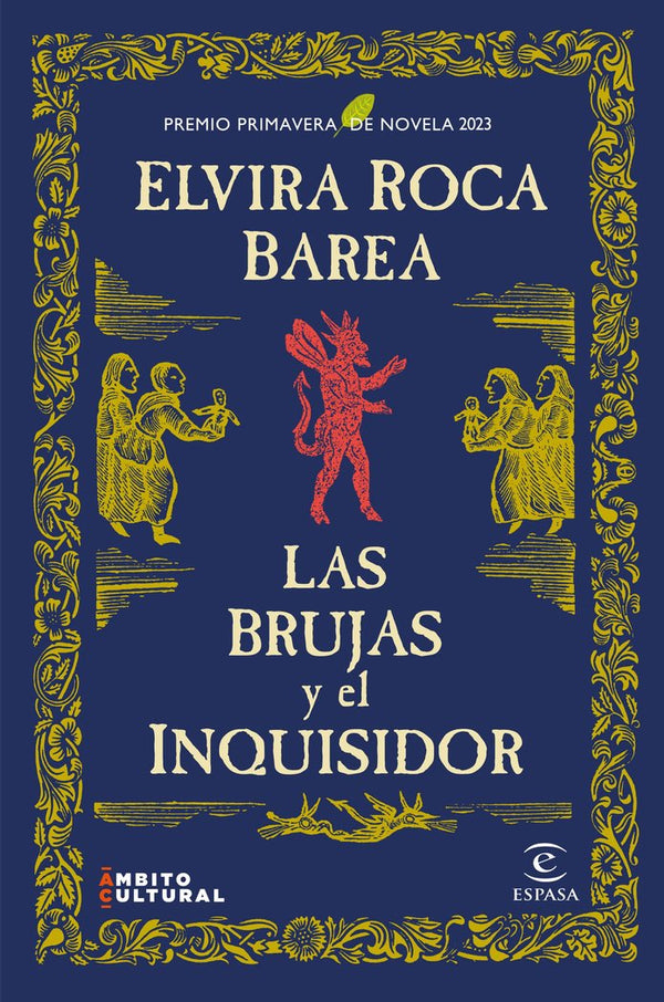 Las Brujas Y El Inquisidor: Premio Primavera De Novela 2023