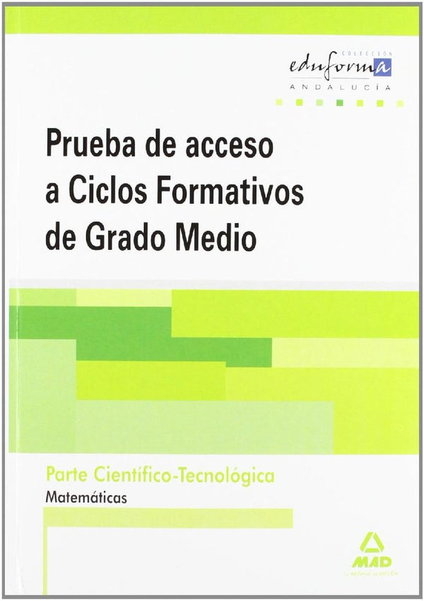 Pruebas De Acceso A Ciclos Gm Andalucia Matematicas