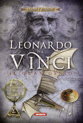 Leonardo Da Vinci. El Gran Genio