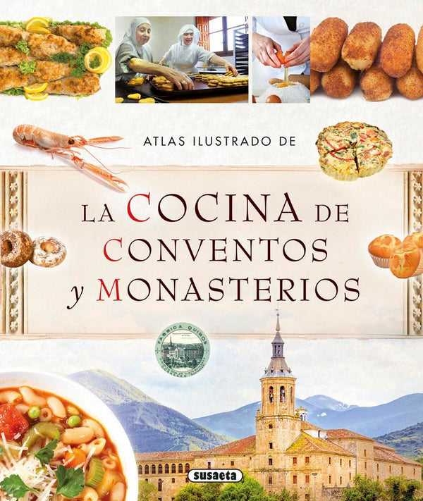 La Cocina De Conventos Y Monasterios