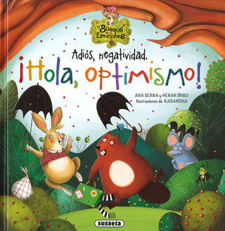 Adiós, Negatividad. ¡Hola, Optimismo!
