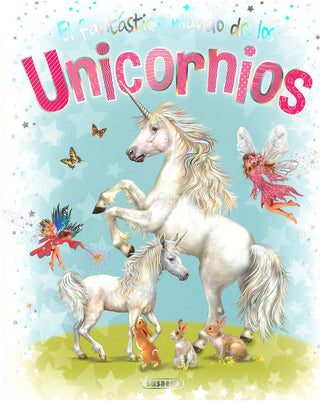 El Fantastico Mundo De Los Unicornios