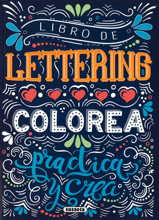 Libro De Lettering. Colorea , Practica Y Crea
