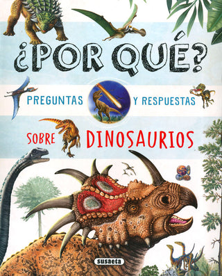 ¿Por Que? Preguntas Y Respuestas Sobre Dinosaurios
