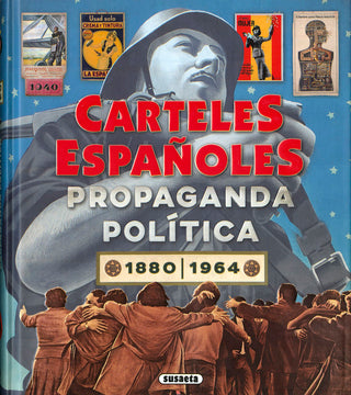 Carteles Españoles. Propaganda Politica 2880-1964