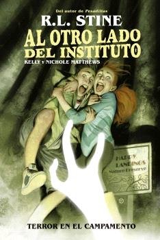 Al Otro Lado Del Instituto. Terror En El Campamento