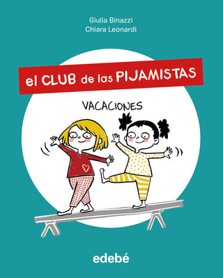 El Club De Las Pijamistas 2. Vacaciones