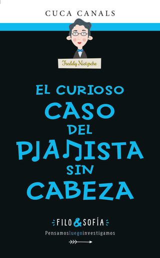 Filo Y Sofia 3 El Curioso Caso Del Pianista Sin Cabeza