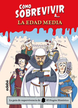 Como Sobrevivir A La Edad Media