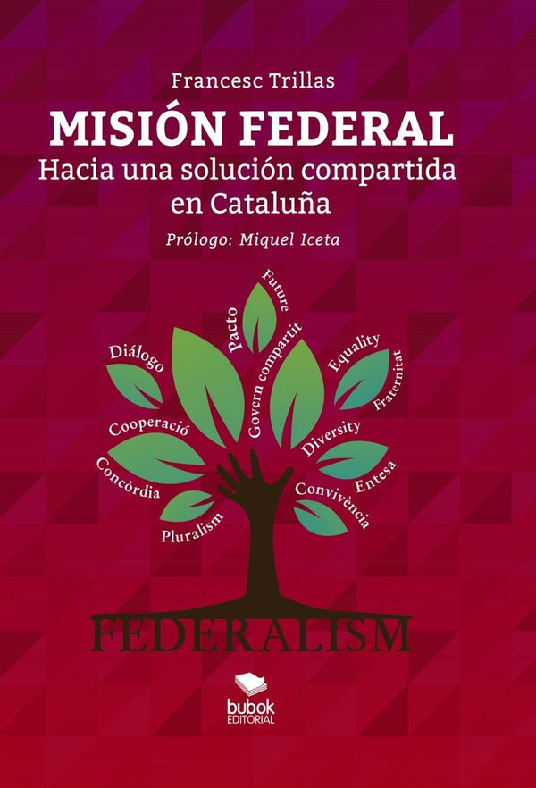 Misión Federal. Hacia Una Solución Compartida En Cataluña