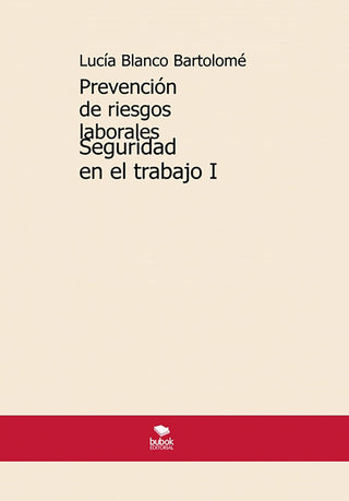 Prevención De Riesgos Laborales. Seguridad En El Trabajo I.