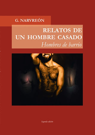 Relatos De Un Hombre Casado - Hombres De Barrio -
