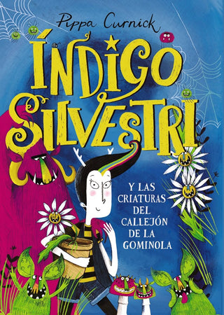 Indigo Silvestri Y Las Criaturas Del Callejon De La Gominola