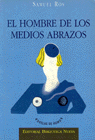 El Hombre De Los Medios Abrazos