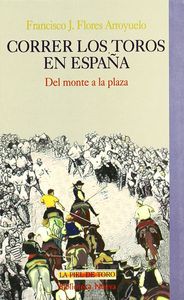 Correr Los Toros En España