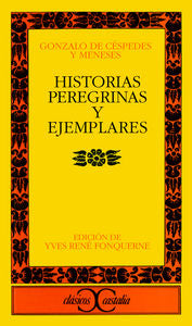 Historias Peregrinas Y Ejemplares .