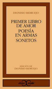 Primer Libro De Amor. Poesía En Armas. Sonetos .