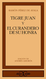 Tigre Juan Y El Curandero De Su Honra .