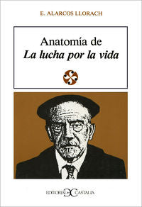 Anatomía De La Lucha Por La Vida .