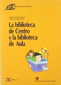 La Biblioteca De Centro Y La Biblioteca De Aula .