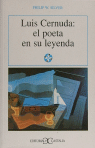 Luis Cernuda, El Poeta En Su Leyenda .