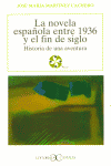 La Novela Española Entre 1936 Y El Fin De Siglo .