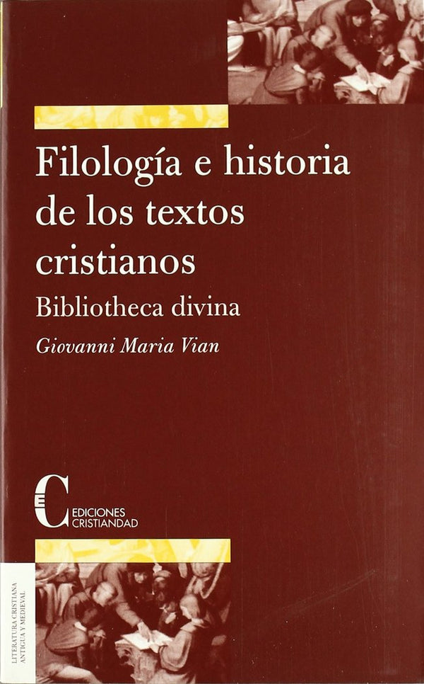 Filologia E Historia De Los Textos Cristianos