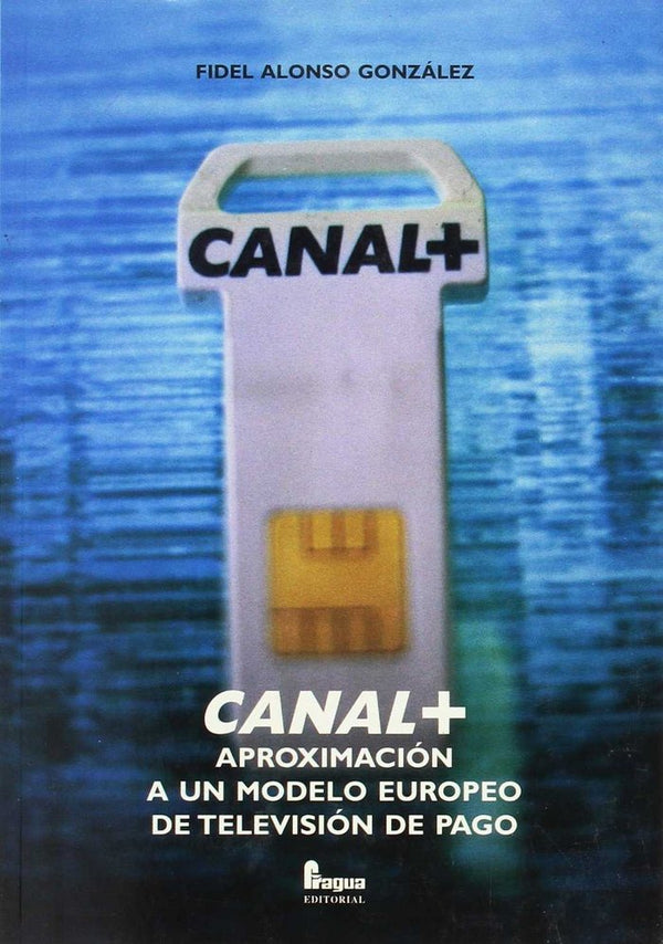 Canal+ Aproximacion Aun Modelo Europeo Televion Pago