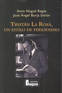 Tristan La Rosa Un Estilo De Periodismo