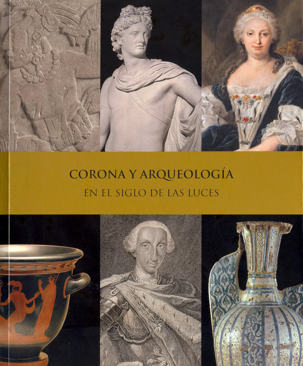 Corona Y Arqueología En El Siglo De Las Luces