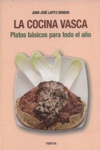 La Cocina Vasca. Platos Básicos Para Todo El Año