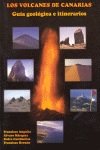 Los Volcanes De Canarias: Guia Geologica E Itinerarios