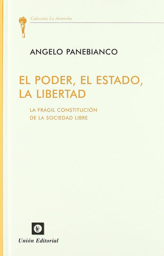 El Poder, El Estado, La Libertad