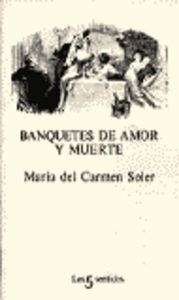 Banquetes De Amor Y Muerte