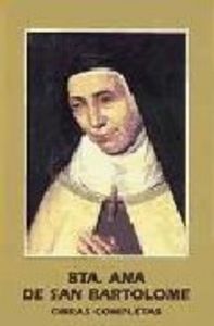 Beata Ana De San Bartolomé. Obras Completas