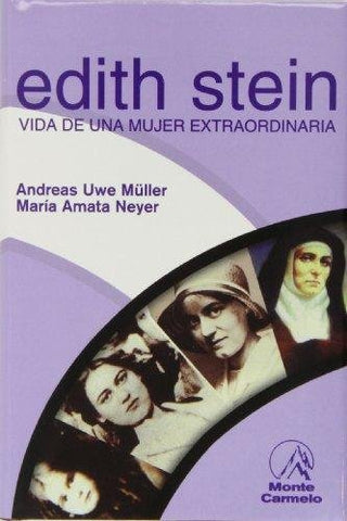 Edith Stein. Vida De Una Mujer Extraordinaria