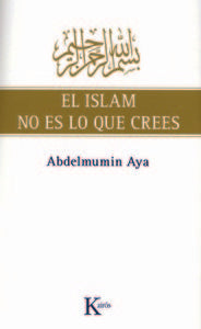 El Islam No Es Lo Que Crees