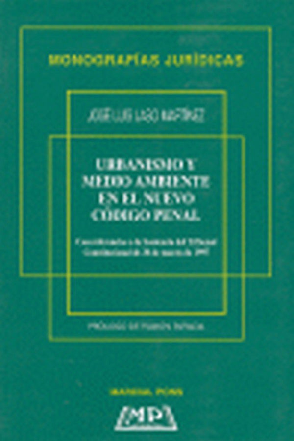 Urbanismo Y Medio Ambiente En El Nuevo Código Penal
