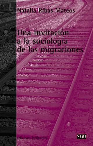 Una Invitacion A La Sociologia De Las Migraciones