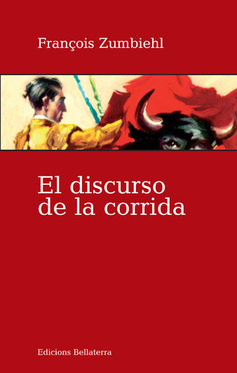 El Discurso De La Corrida