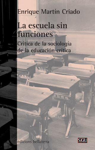 Escuela Sin Funciones Critica De La Sociologia De La Educaci