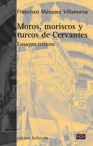 Moros Moriscos Y Turcos De Cervantes
