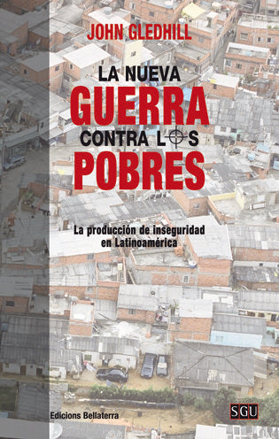 La Nueva Guerra Contra Los Pobres
