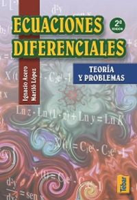 Ecuaciones Diferenciales. Teoría Y Problemas