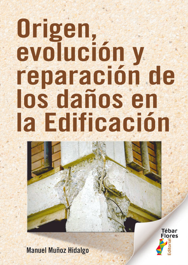 Origen, Evolucion Y Reparacion De Los Daños En Edificacion