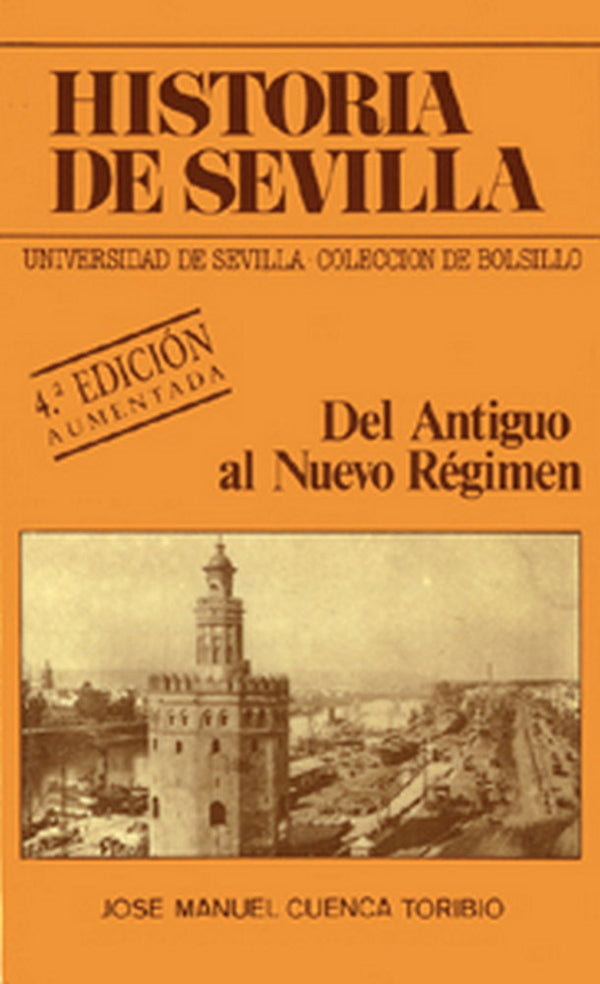 Historia De Sevilla. Del Antiguo Al Nuevo Régimen