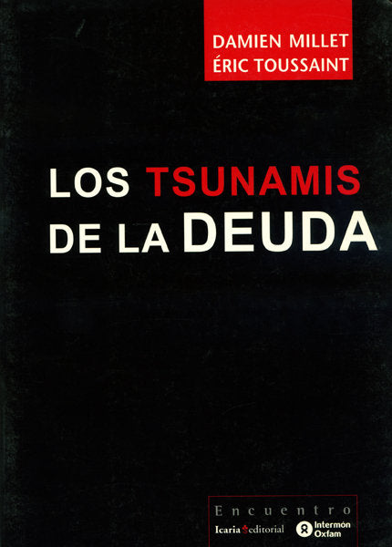 Tsunamis De La Deuda, Los