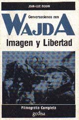 Imagen Y Libertad. Conversaciones Con Wajda